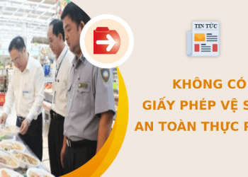 Không có giấy phép vệ sinh an toàn thực phẩm bị phạt như thế nào?