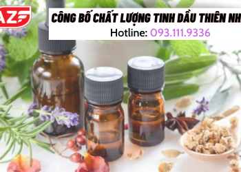 Công bố chất lượng tinh dầu thiên nhiên mới nhất 2022