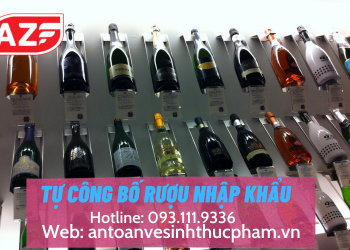 Hướng dẫn cách tự công bố rượu nhập khẩu đầy đủ nhất