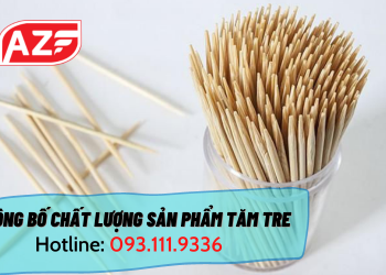 Hướng dẫn làm hồ sơ công bố chất lượng sản phẩm tăm tre từ A – Z