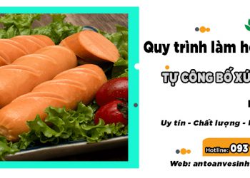 Quy trình làm hồ sơ tự công bố xúc xích mới nhất 2022