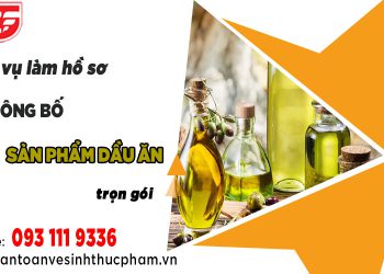 Dịch vụ làm hồ sơ tự công bố sản phẩm dầu ăn trọn gói mới nhất