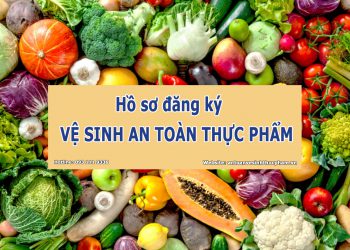 Hồ sơ đăng ký vệ sinh an toàn thực phẩm và những lưu ý quan trọng
