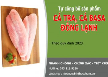 Hướng dẫn tự công bố sản phẩm cá tra, cá ba sa đông lạnh