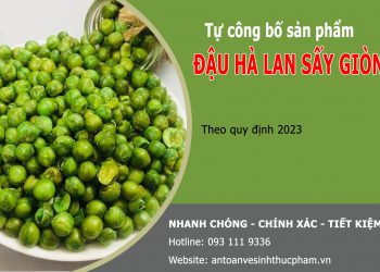 Tại sao phải tự công bố sản phẩm đậu hà lan sấy giòn?