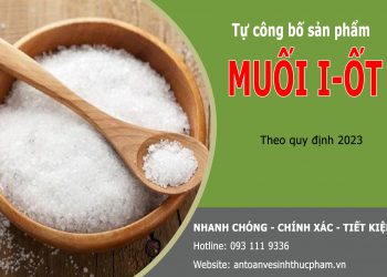 Thủ tục tự công bố sản phẩm muối iốt năm 2023