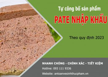 Tự công bố sản phẩm pate nhập khẩu như thế nào?