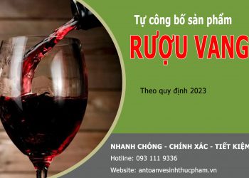 Tự công bố sản phẩm rượu vang trong nước và nhập khẩu