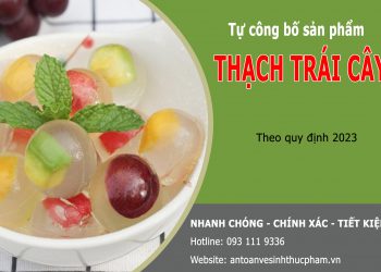 Có cần phải tự công bố sản phẩm thạch trái cây nhập khẩu?