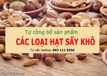 Kiểm nghiệm và tự công bố sản phẩm các loại hạt sấy khô