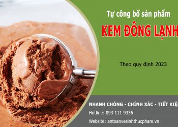 Quy trình tự công bố sản phẩm kem đông lạnh như thế nào?