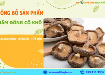Kiểm nghiệm và công bố sản phẩm nấm đông cô khô ra sao?