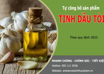 Cách để tự công bố sản phẩm tinh dầu tỏi nhanh nhất