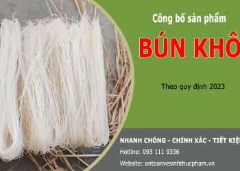 Công bố sản phẩm bún khô nhanh chóng nhất 2024