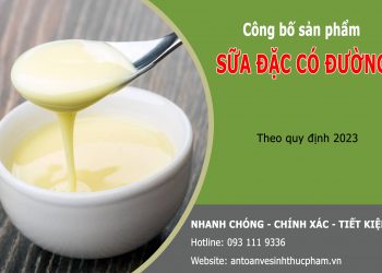Kiểm nghiệm và công bố sản phẩm sữa đặc có đường ra sao?