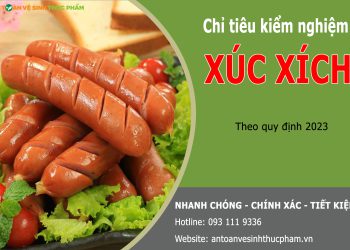 5 chỉ tiêu kiểm nghiệm xúc xích quan trọng nhất