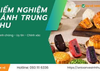 Kiểm nghiệm bánh trung thu và xây dựng chỉ tiêu hợp lý
