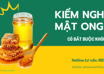 Mật ong có cần phải kiểm nghiệm hay không?