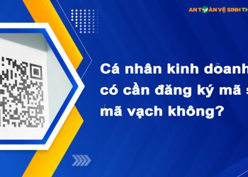 Cá nhân kinh doanh có cần đăng ký mã số mã vạch không?