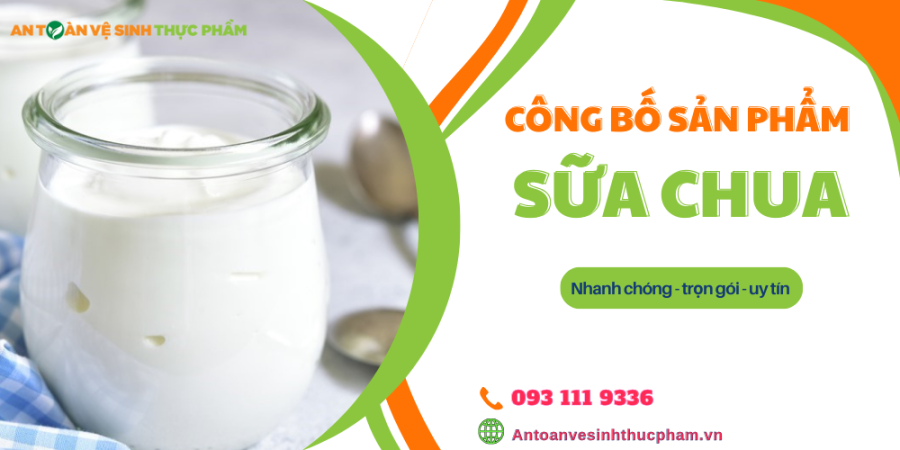 Công bố sản phẩm sữa chua như thế nào? Quy trình chi tiết