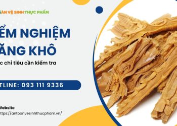 Kiểm nghiệm măng khô và chỉ tiêu cần kiểm tra