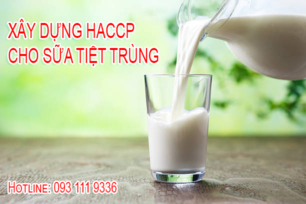 Cách xây dựng haccp cho sữa tiệt trùng