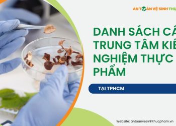 Danh sách các trung tâm kiểm nghiệm thực phẩm tại TP.HCM