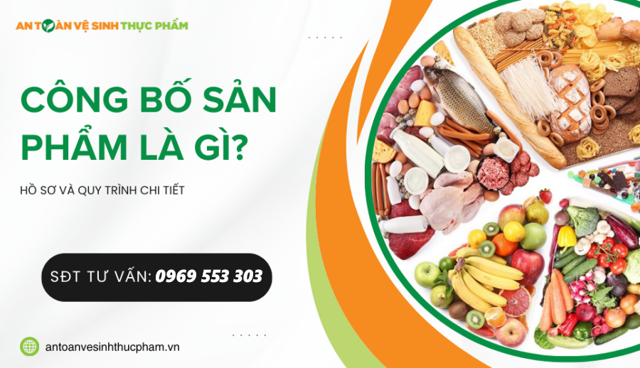 Tất tần tật về công bố sản phẩm – Hướng dẫn đầy đủ và dễ hiểu