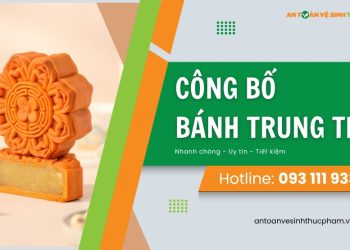Hướng dẫn công bố bánh trung thu nhanh chóng, mới nhất 2025