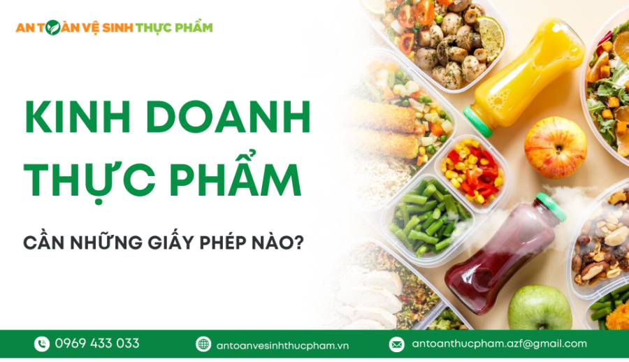Kinh doanh thực phẩm thì cần những giấy phép nào?