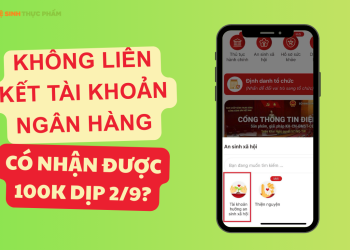 Không liên kết tài khoản ngân hàng thì có nhận được 100k dịp lễ 2/9/2025?