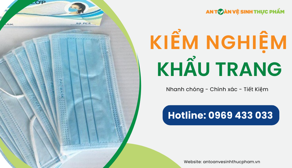 Kiểm nghiệm khẩu trang là gì? các chỉ tiêu kiểm nghiệm khẩu trang