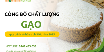 Thủ tục công bố chất lượng gạo – quy trình và hồ sơ chi tiết