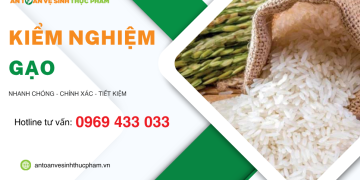 Kiểm nghiệm gạo là gì? Các chỉ tiêu kiểm nghiệm gạo cần đạt