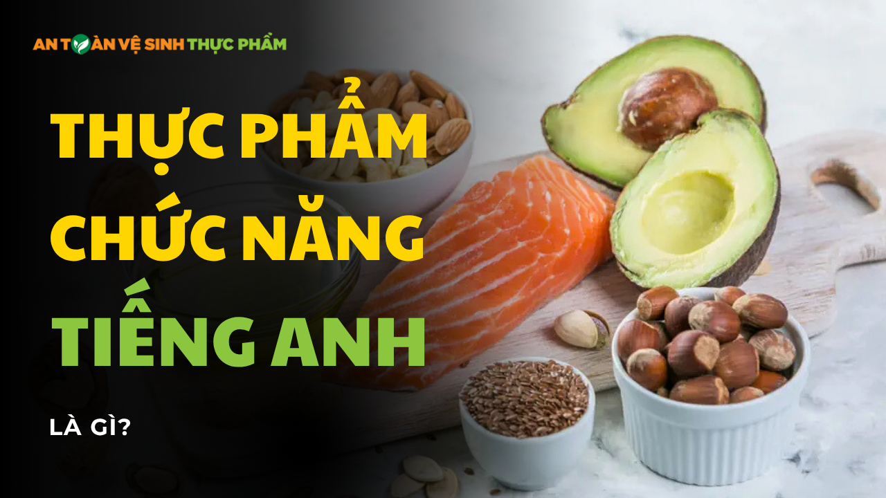 Thực phẩm chức năng tiếng anh là gì?