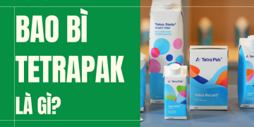 Bao bì Tetrapak là gì? Những ưu và nhược điểm thực tế
