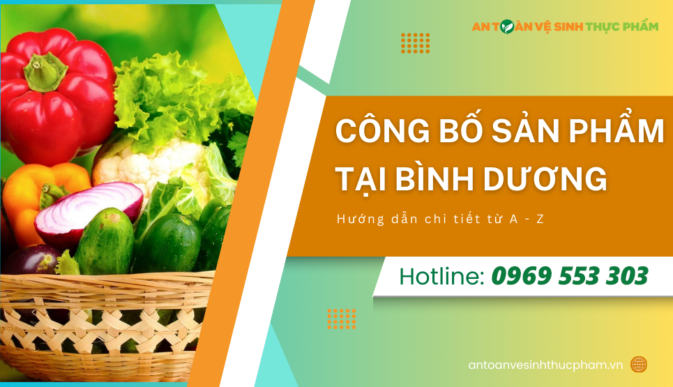 Công bố sản phẩm tại Bình Dương: Hướng dẫn từ A - Z