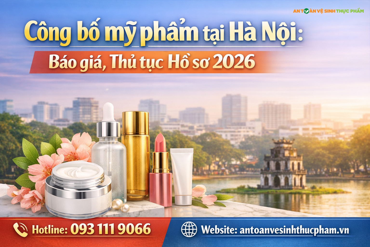 Công bố mỹ phẩm tại Hà Nội: Báo giá, Thủ tục Hồ sơ 2026