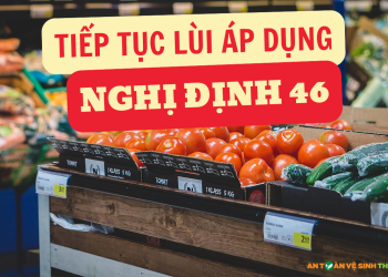 Tiếp tục lùi áp dụng Nghị định 46 về an toàn thực phẩm