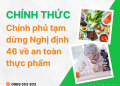 CHÍNH THỨC: Chính phủ tạm dừng Nghị định 46 về an toàn thực phẩm