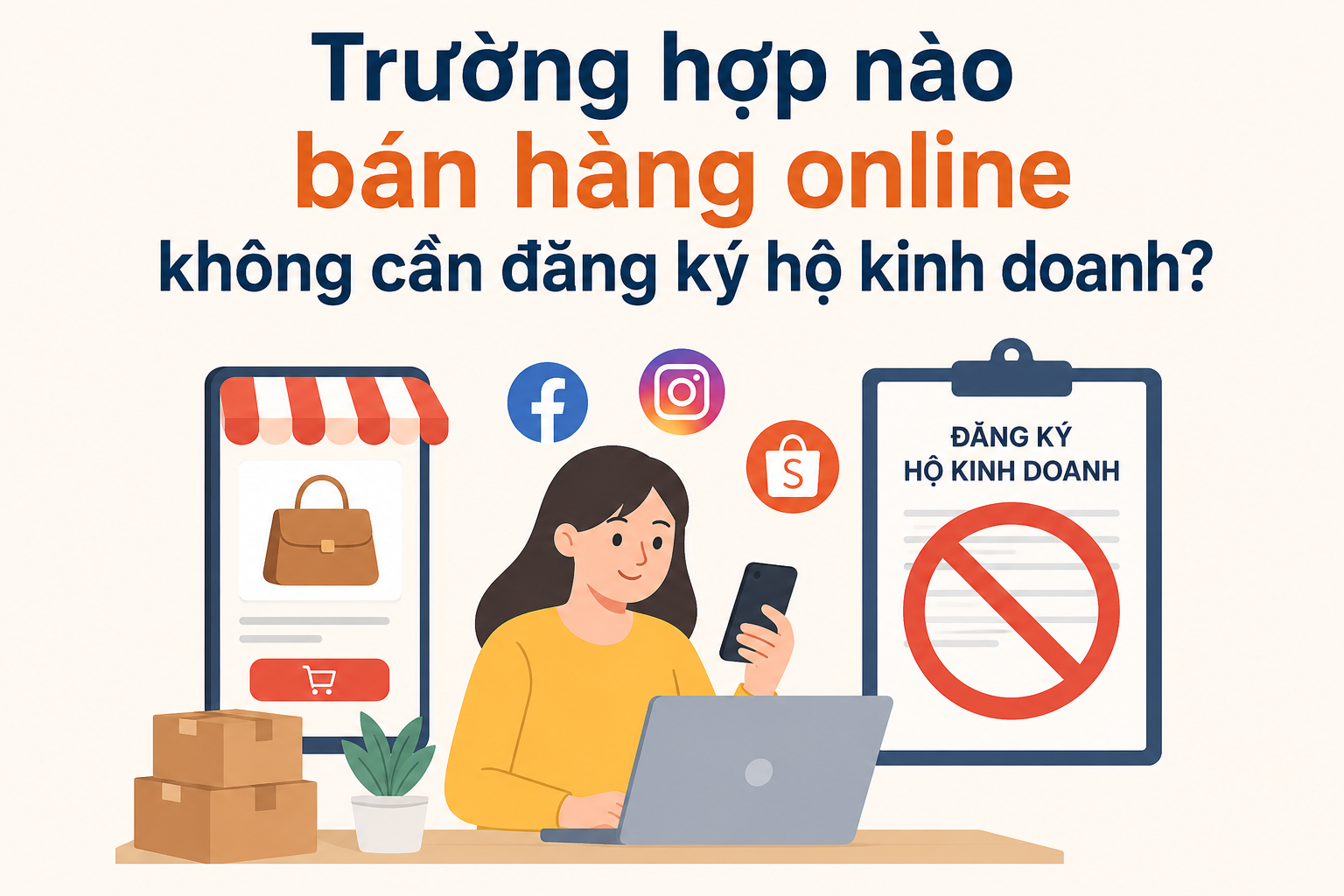 Trường hợp nào bán hàng online không cần đăng ký hộ kinh doanh?