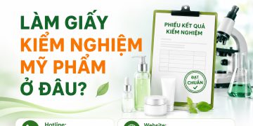 Làm giấy kiểm nghiệm mỹ phẩm ở đâu? Quy trình như thế nào