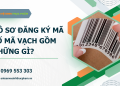 Hồ sơ đăng ký mã số mã vạch gồm những gì?