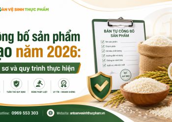 Công bố sản phẩm gạo năm 2026: Hồ sơ và quy trình thực hiện