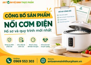 Công bố sản phẩm nồi cơm điện | Hồ sơ và quy trình mới nhất